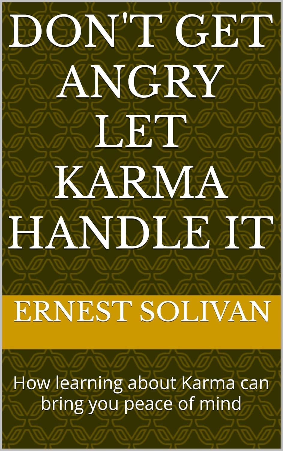 Don’t Get Angry Let Karma Handle It