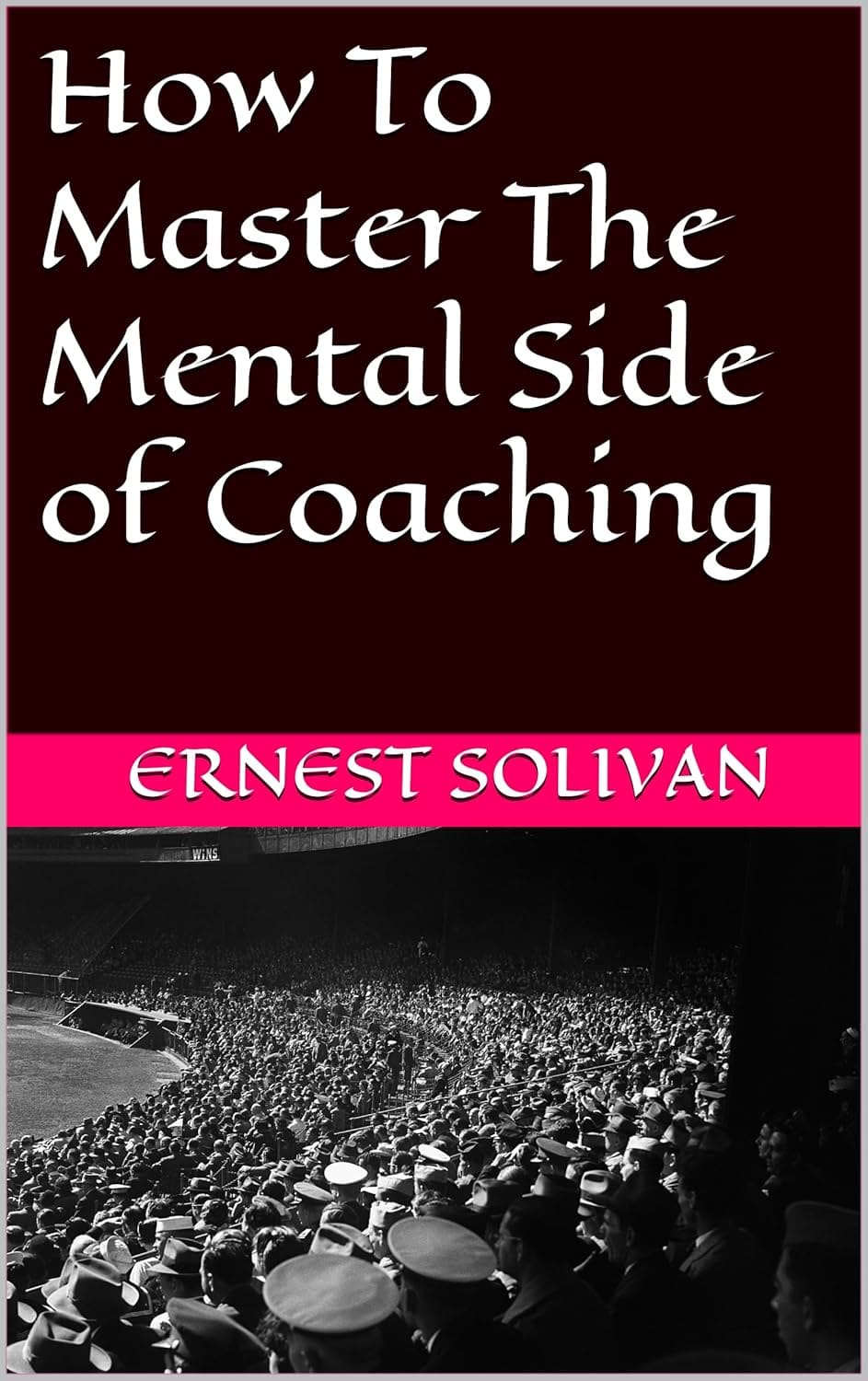 How To Master The Mental Side of Coaching