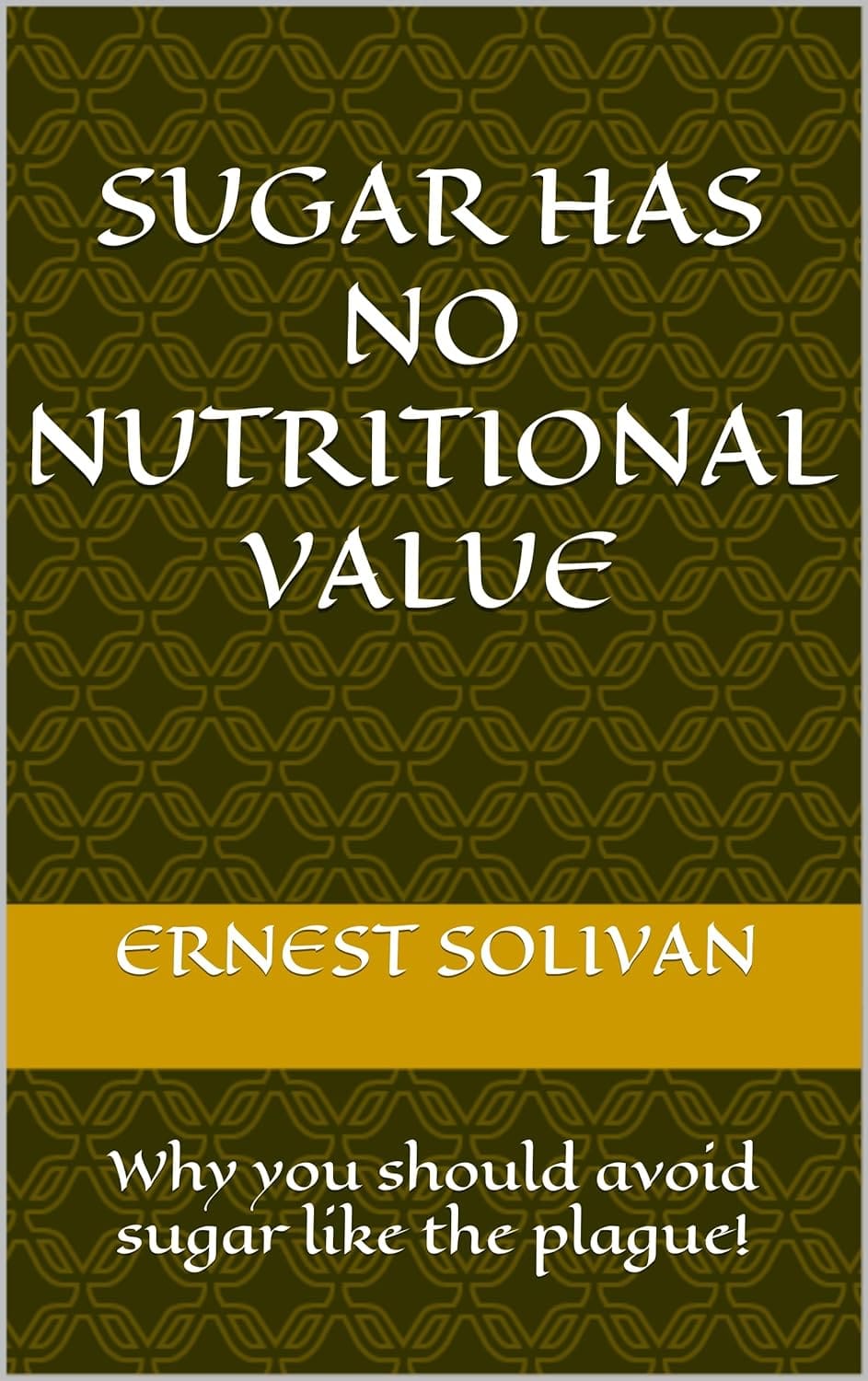 Sugar Has No Nutritional Value